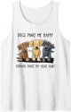 Dogs Makes Me Happy Humans Make My Head Hurt Tank Top